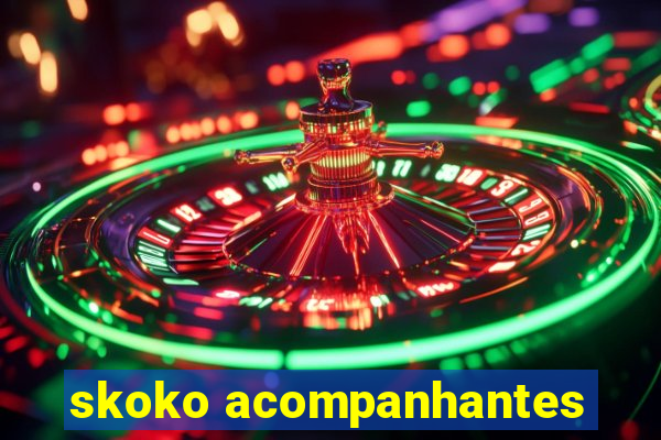 skoko acompanhantes